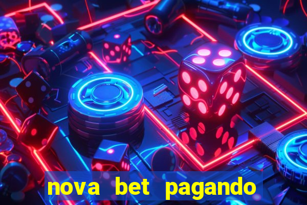 nova bet pagando no cadastro